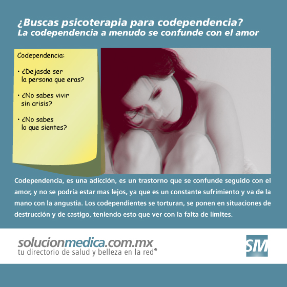 Psic. Gloria Almaraz Montaño, psicoterapia para codependencia. La Codependencia, es una adicción, es un trastorno que se confunde seguido con el amor. | www.solucionmedica.com.mx. Tu directorio de salud y belleza en la red México.