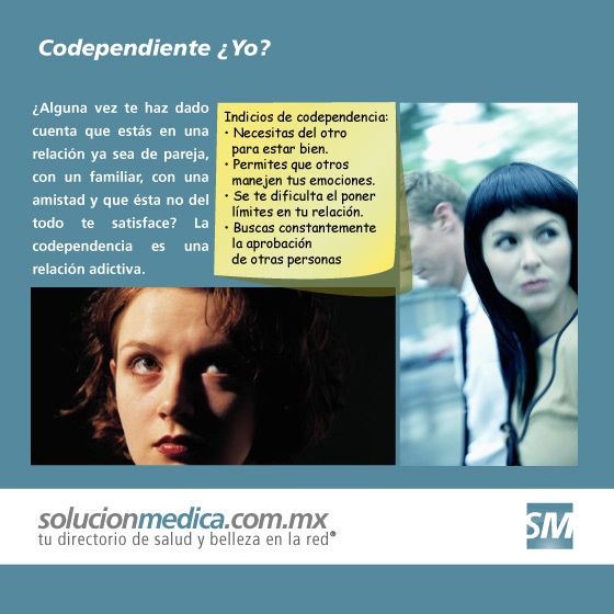 Codependiente Yo? psicoterapia sobre codependencia Es muy saludable buscar ayuda profesional cuando nos sentimos atrapados en relaciones que no nos han aportado nada, no nos dejan nada | www.solucionmedica.com.mx. Tu directorio de salud y belleza en la red Mxico.