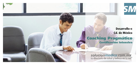 Certificaci&oacute;n Intensiva en Coaching Pragm&aacute;tico | SOLUCION MEDICA. Tu directorio de salud y belleza en la red Mexico.