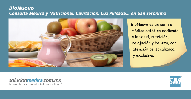 BioNuovo es un centro mdico esttico dedicado a la salud, nutricin, relajacin y belleza