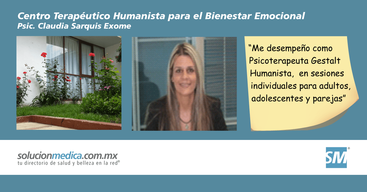 Psic. Claudia Sarquis Exome en el Centro Teraputico Humanista para el Bienestar Emocional en San Jos Insurgentes, Delegacin Benito Jurez, Ciudad de Mxico