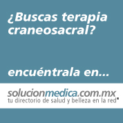 Encuentra Terapia Craneosacral en el DF (lvaro Obregn, Benito Jurez, Coyoacn, Cuajimalpa, Cuauhtmoc, Gustavo A. Madero, Magdalena Contreras, Miguel Hidalgo, Tlalpan, Venustiano Carranza, Xochimilco) en www.solucionmedica.com.mx