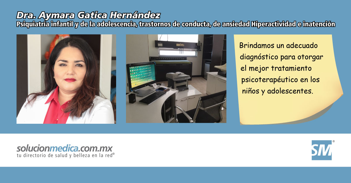 Tratamiento psicoteraputico para nios y adolescentes con Deficit de Atencin con Hiperactividad, trastornos de conducta y de ansiedad con la Dra. Gatica en Celaya, Guanajuato