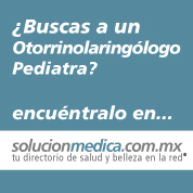 Encuentra Otorrinolaringlogos pediatras en el DF (Alvaro Obregn, Benito Jurez, Coyoacn, Cuajimalpa, Cuauhtmoc, Gustavo A. Madero, Magdalena Contreras, Miguel Hidalgo, Tlalpan, Venustiano Carranza, Xochimilco) en www.solucionmedica.com.mx