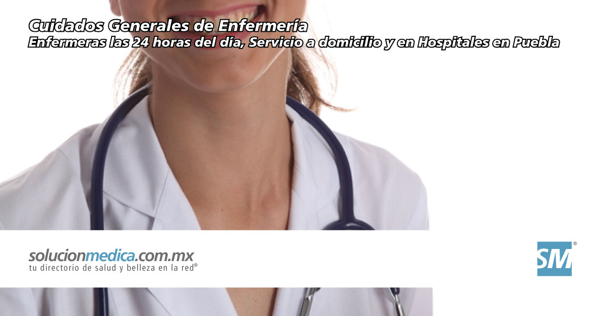 Cuidados generales de enfermera en Puebla Estado de Puebla