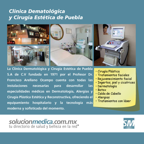 Ciruga Plstica, Tratamientos faciales, Dermatologa, Botox, Cada de Cabello, Alergias, Tratamientos con lser, Cosmetologa, Cabina de bronceado, Cmara Hiperbrica en la Clnica Dematolgica y Ciruga Esttica de Puebla